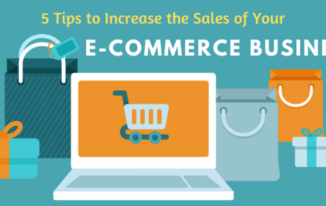 5 Tips to Increase the Sales of Your e-Commerce Business